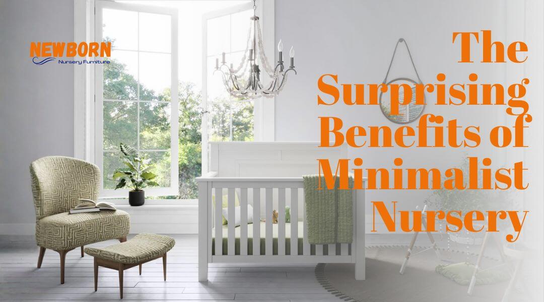 The Surprising Benefits of a Minimalist Nursery