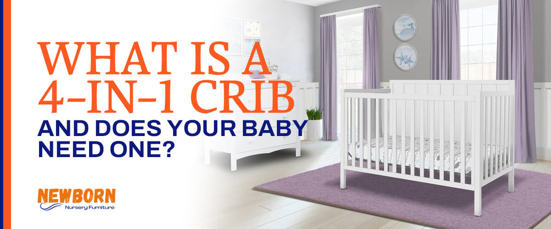 What Is a 4-In-1 Crib and Does Your Baby Need One