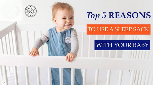 Top 5 Reasons To Use A Sleep Sack With Your Baby