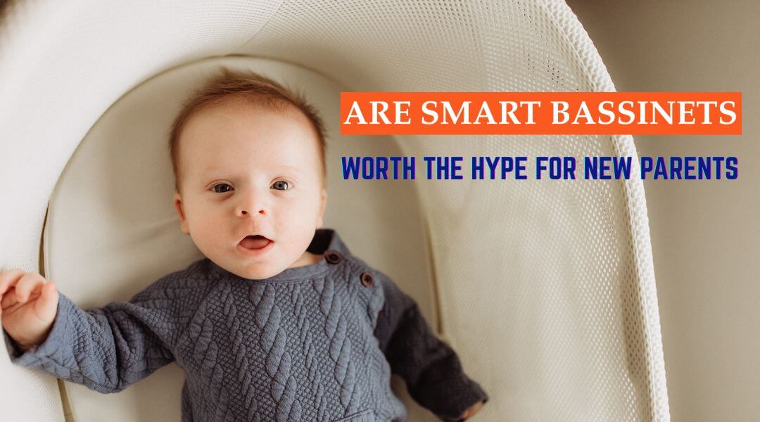 Are Smart Bassinets Worth the Hype for New Parents?