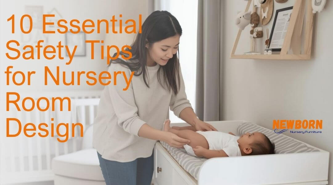 10 Essential Safety Tips for Nursery Room Design