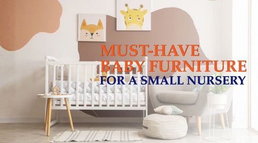 Must-Have Baby Furniture for a Small Nursery