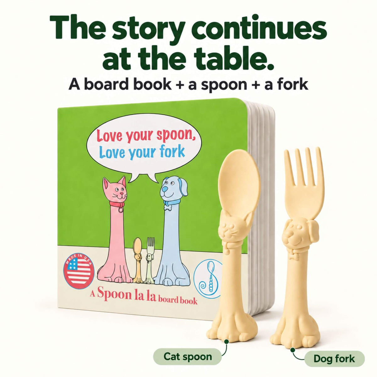 A children's board book 'Love your spoon, Love your fork,' plus a beige cat-shaped spoon and a beige dog-shaped fork.